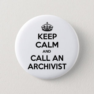 Calm behalten und einen Archivar anrufen Button