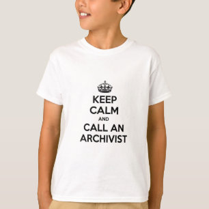 Calm behalten und einen Archivar anrufen T-Shirt
