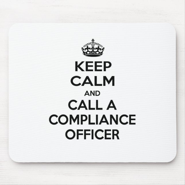 Calm behalten und einen Compliance-Beauftragten an Mousepad (Vorne)