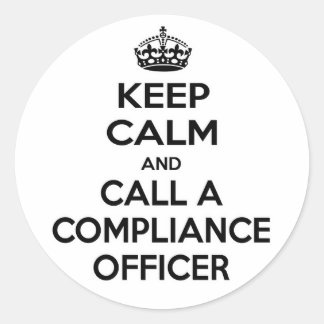 Calm behalten und einen Compliance-Beauftragten an Runder Aufkleber