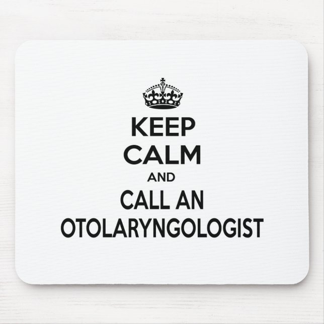 Calm behalten und einen Otolaryngologen anrufen Mousepad (Vorne)