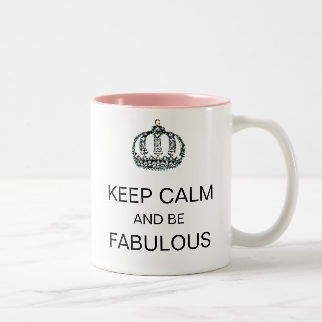 "CALM BEHALTEN UND FABULOUS SEIN" Tiara-Tasse Zweifarbige Tasse (Rechts)