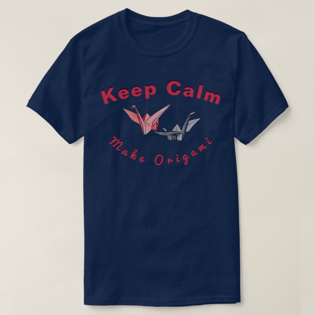 Calm behalten und Origami 2 T-Shirt (Design vorne)