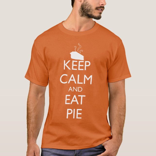 CALM behalten UND PIE ESSEN T-Shirt (Vorderseite)