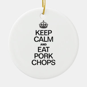 CALM behalten UND PORK-CHOPS ESSEN Keramikornament