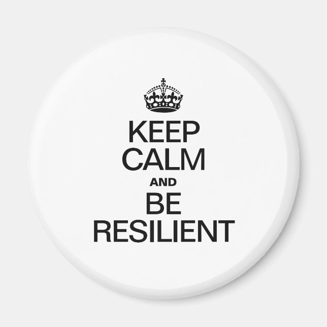 CALM behalten UND RESILITIERT SEIN Magnet (Vorne)