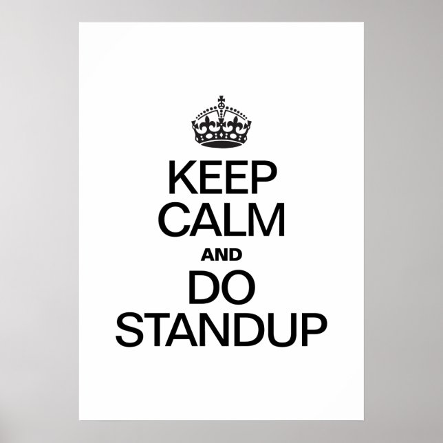 CALM behalten UND STANDUP MACHEN Poster (Vorne)