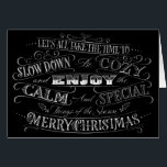 Calm   Cosy Merry Christmas Chalkboard Calligraphi<br><div class="desc">This has been an unusually stressed-filled year for all of us and Christmas always speaks to us of: home, family, calmness, love, comforting food, movies, music and tradices. Let's make sure to really recognize these special ohrts and hold them close. There is also a chalkboard background and a red background...</div>