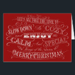 Calm   Cozy Red Merry Christmas Chalk Calligraphy<br><div class="desc">This has been an unusually stressed-filled year for all of us and Christmas always speaks to us of: home, family, calmness, love, comforting food, movies, music and tradices. Let's make sure to really recognize these special ohrts and hold them close. There is also a chalkboard background and a black background...</div>