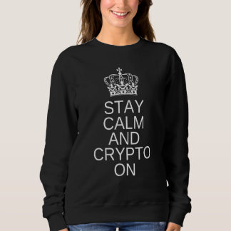 Calm Crypto auf Crypto Blockchain Bitcoin Ethe ble Sweatshirt