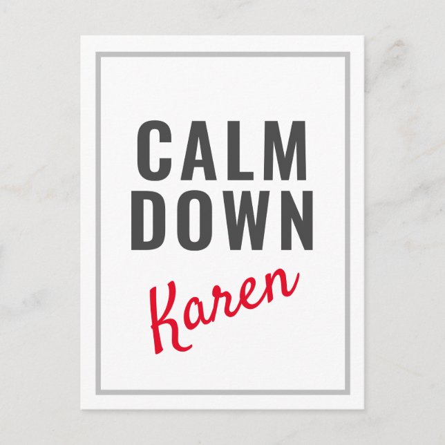 Calm Down Karen Funny individuell einstellbar Postkarte (Vorderseite)