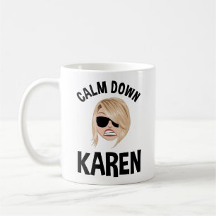 Calm Down Karen Kaffeetasse