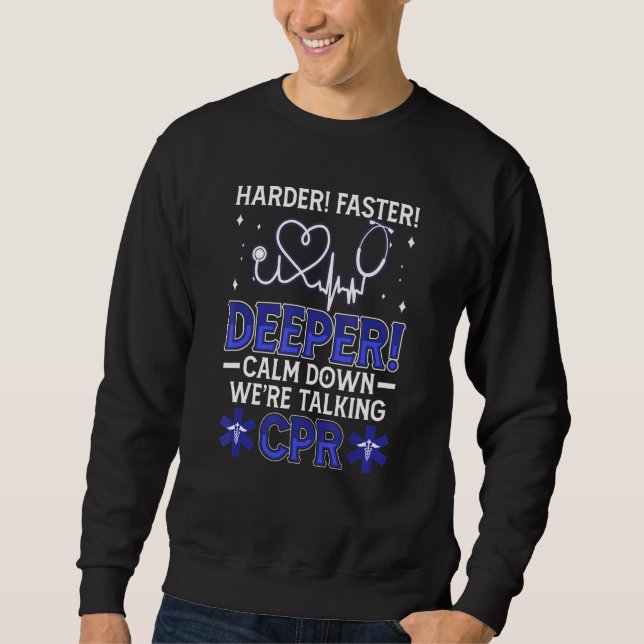 Calm Down We're Talking Cpr Emt Ems Health Care Pa Sweatshirt (Vorderseite)