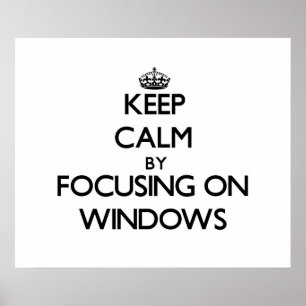 Calm durch Fokussieren auf Windows behalten Poster