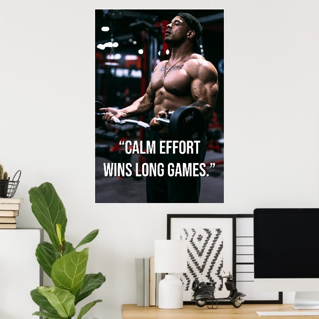 Calm Effort Wins Long Games Gym Motivation Quote Poster (Heimbüro)