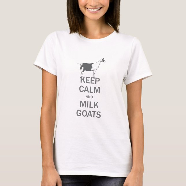 Calm Milk Goats Alpine Milchziege behalten T-Shirt (Vorderseite)