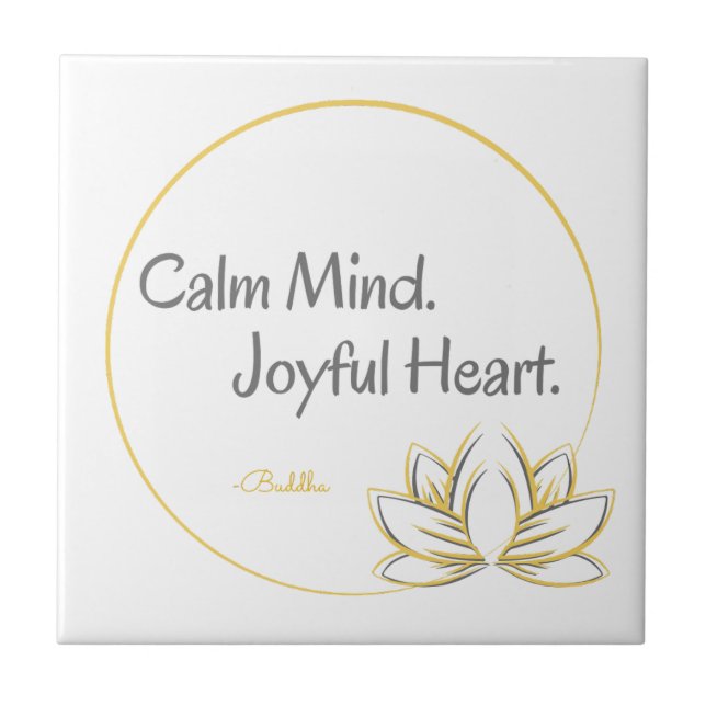 Calm Mind Joyful Heart Buddha Zitat Fliese (Vorderseite)