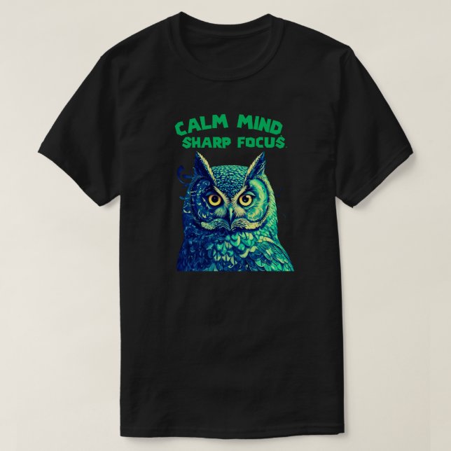 Calm Mind Sharp Focus Owl Minimal Mindfulness T-Shirt (Design vorne)