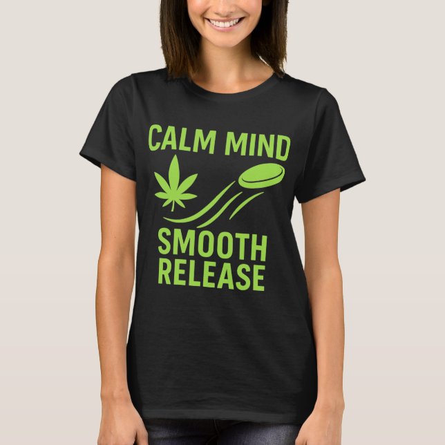 Calm Mind Smooth Release Chill Disc Golf Frisbee  T-Shirt (Vorderseite)