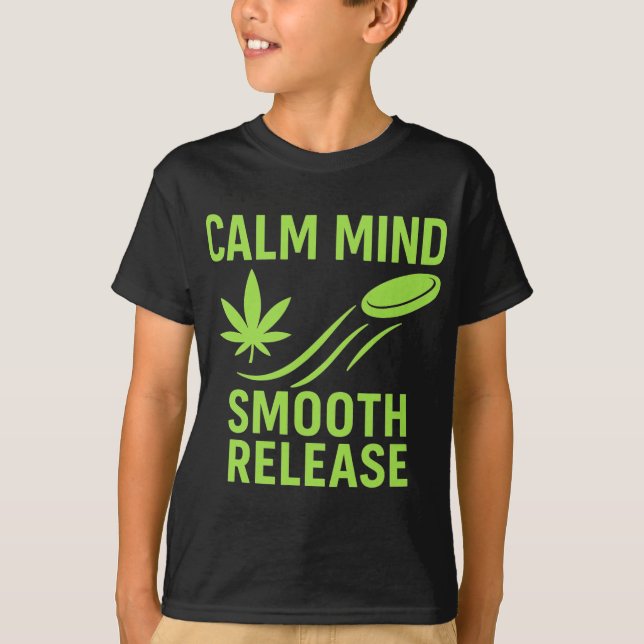 Calm Mind Smooth Release Chill Disc Golf Frisbee  T-Shirt (Vorderseite)