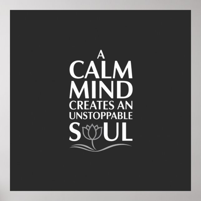 Calm Mind, unaufhaltsames Soul Lotus Design Poster (Vorne)
