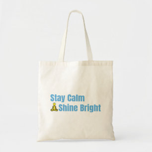 "Calm Shine Bright Bleibe" Motivierend AngebotsLei Tragetasche