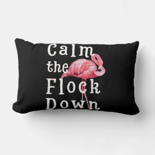 Calm The Flock Down Flamingo Funny Lendenkissen