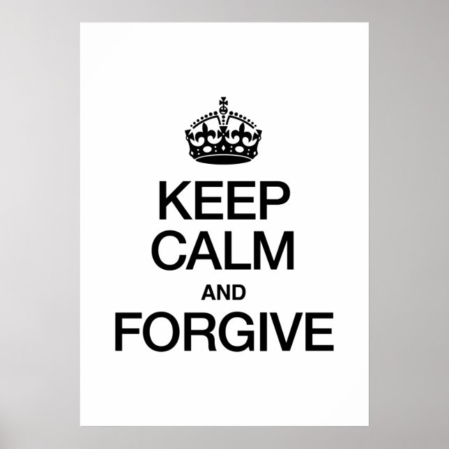 CALM UND FORGIVE behalten Poster (Vorne)