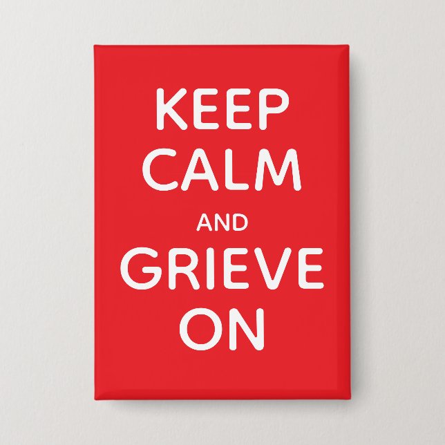 Calm und Grieve auf behalten Button (Vorderseite)