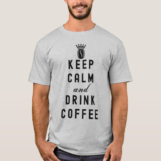 CALM UND KAFFEE behalten - KAFFELOVER TASSE T-Sh T-Shirt (Vorderseite)