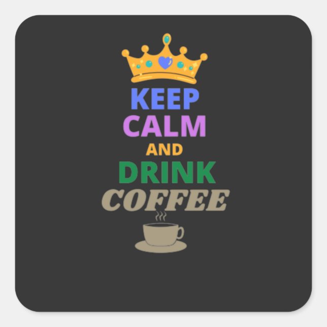 CALM UND KAFFEE behalten Quadratischer Aufkleber (Vorderseite)