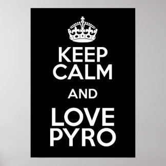 CALM UND LIEBE PYRO behalten Poster