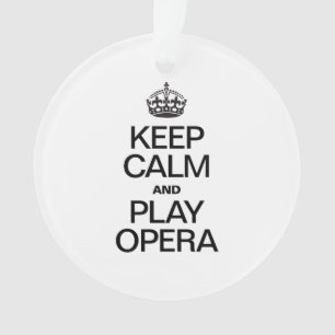 CALM UND PLAY OPERA behalten Ornament
