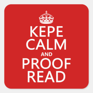 Calm und Proofread behalten (kepe) (in beliebiger Quadratischer Aufkleber