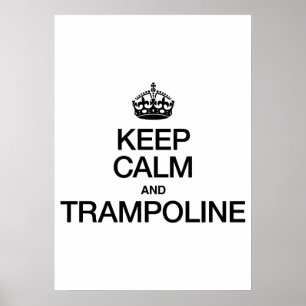CALM UND TRAMPOLIN behalten Poster
