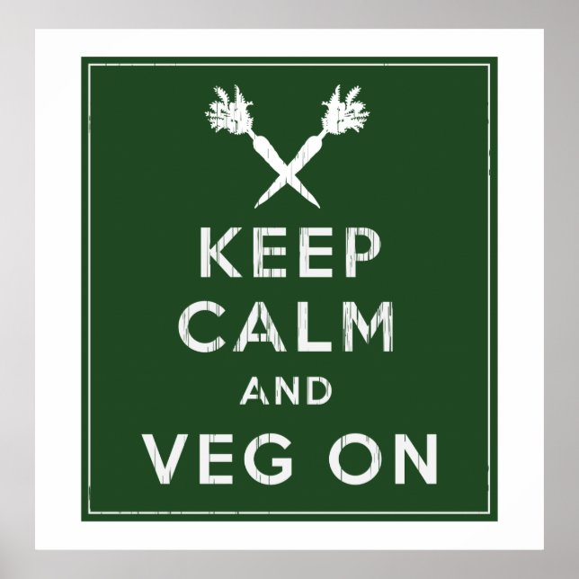 Calm und Veg On behalten Poster (Vorne)