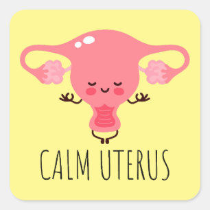 Calm Uterus / Uterus Puns / Uterus Jokes Quadratischer Aufkleber