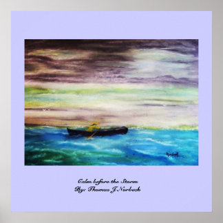 Calm vor dem Sturm By: Thomas J Norbeck Poster