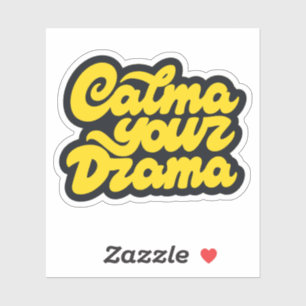 Calma Your Drama Aufkleber