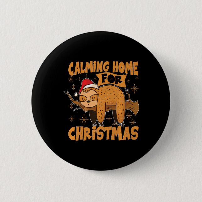 Calming Home For Christmas Christmas Sloth Xmas T  Button (Vorderseite)