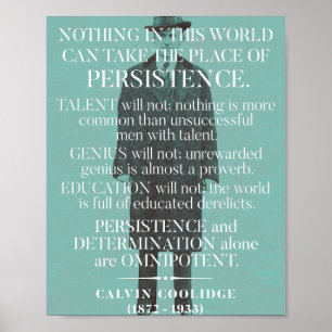 Calvin Coolidge "Persistency"-Zitat Poster