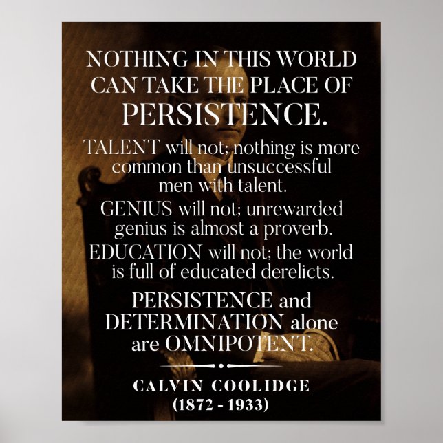 Calvin Coolidge "Persistenz" Zitat 1 Poster (Vorne)