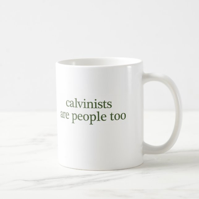 Calvinisten sind Leute auch Tasse (Rechts)
