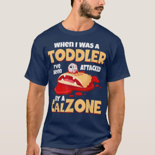 Calzone Pizza Attacks Kleinkind Panzerotti T-Shirt