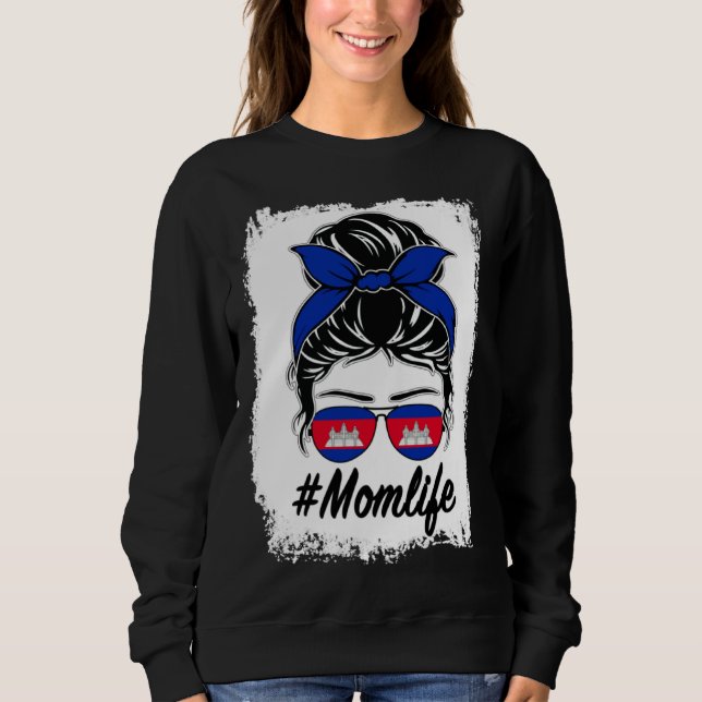 Cambodia Flag Cambodian Mom Messy Bun Mom Life Sweatshirt (Vorderseite)