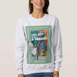 Came Back as a Shadow Poetic Quote Sweatshirt
