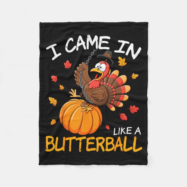 Came In Like A Butterball Funny Thanksgiving Men W Fleecedecke (Vorderseite)
