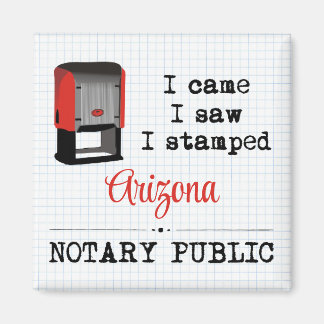 Came Saw Stamps Notary Public Arizona Magnet