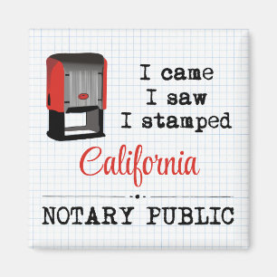 Came Saw Stamps Notary Public California Magnet