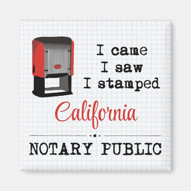 Came Saw Stamps Notary Public California Magnet (Vorne)